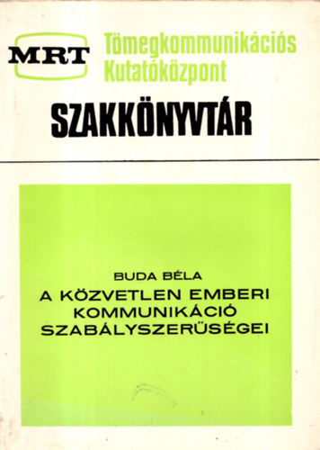 Dr. Buda Bla - A kzvetlen emberi kommunikci szablyszersgei