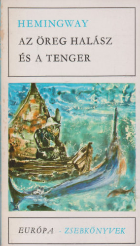 Ernest Hemingway - Az reg halsz s a tenger