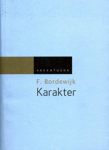 F. Bordewijk - Karakter