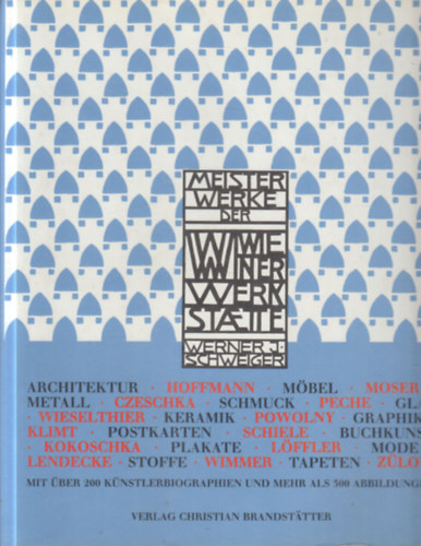 Werner J. Schweiger - Meisterwerke der Wiener Werkstätte