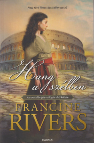Francine Rivers - Hang a szlben
