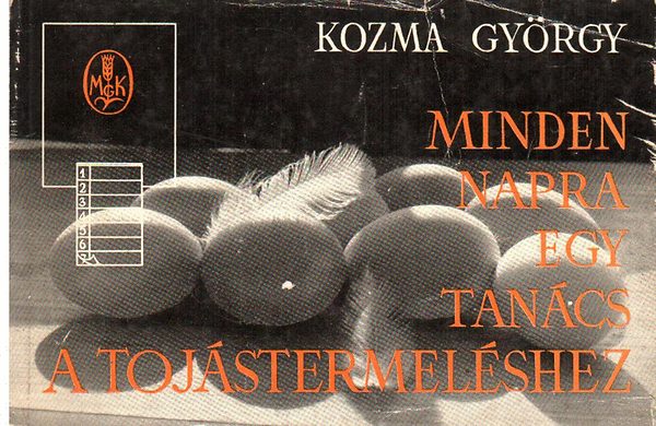 Kozma Gy�rgy - Minden napra egy tan�cs a toj�stermel�shez