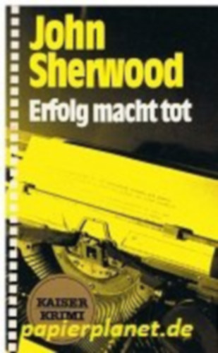 John Sherwood - Erfolg macht tot