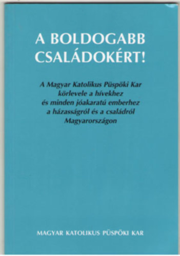 A boldogabb csaldokrt!