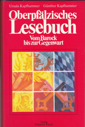 Ursula und G�nther Kampfhammer - Oberpf�lzisches Lesebuch. Vom Barock bis zur Gegenwart