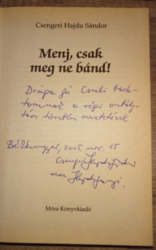 Csengeri Hajdu Sndor - Menj, csak meg ne bnd! - DEDIKLT!