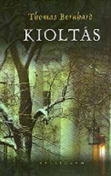 Thomas Bernhard - Kioltás