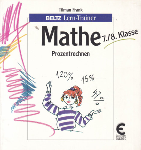 Tilman Frank - Mathe 7./8. Klasse - Prozentrechnen (Matematikai 7/8. osztly - Szzalkszmts - nmet nyelv)