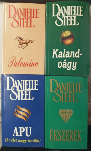 Danielle Steel - 4 db Danielle Steel: Apu +Kalandvgy +Palomino +kszerek