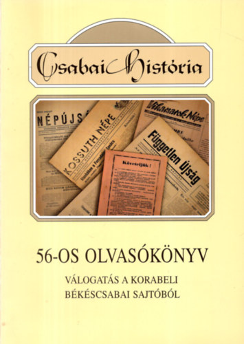 '56-os olvasknyv - vlogats a korabeli bkscsabai sajtbl