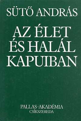 S�t� Andr�s - Az �let �s hal�l kapuiban