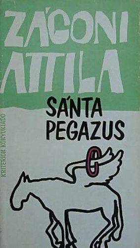 Zgoni Attila - Snta Pegazus. (Humoreszkek, pardik)