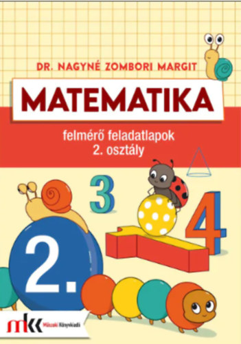 Dr. Nagyn� Zombori Margit - Matematika felm�r� feladatlapok 2. oszt�ly