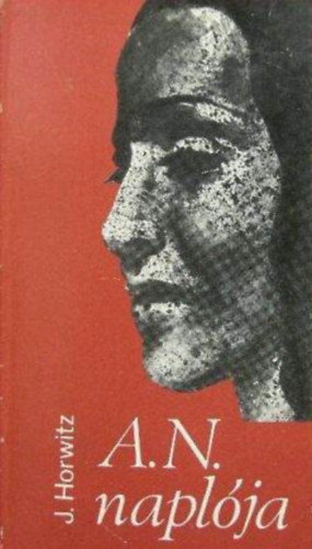 D. Szabó Mária Julius Horwitz (szerk.), Makai Éva (ford.) - A. N. naplója
