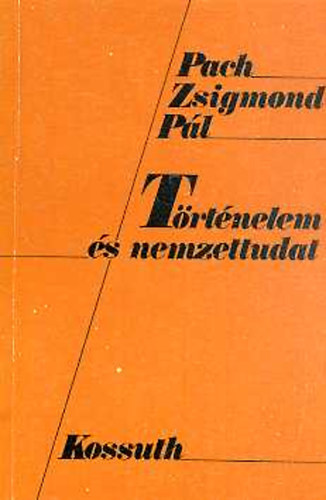 Pach Zsigmond Pl - Trtnelem s nemzettudat