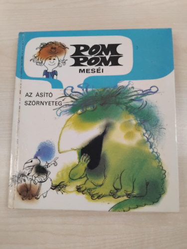 Csuks Istvn; Sajdik Ferenc - Pom Pom mesi: Az st szrnyeteg