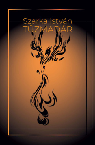 Szarka Istv�n - T�zmad�r