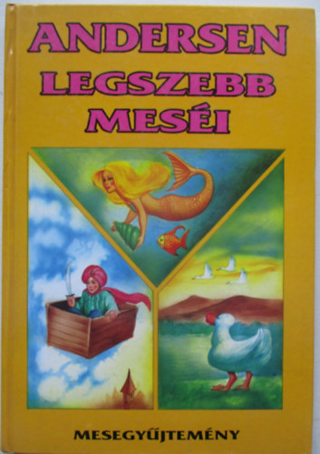 Hans Christian Andresen - Andersen legszebb mesi