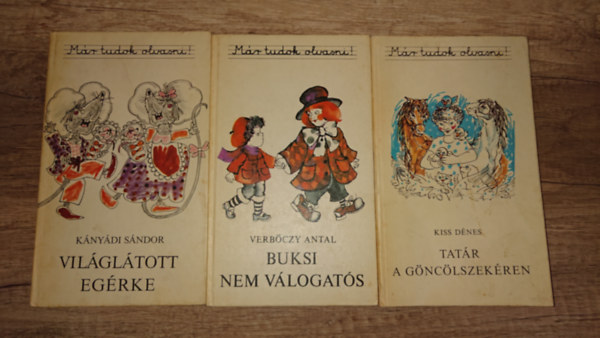 Verb�czy Antal, Kiss D�nes K�ny�di S�ndor - 3 k�tet a M�r tudok olvasni! c�m� sorozzatb�l: Vil�gl�tott eg�rke, Buksi nem v�logat�s, Tat�r a G�nc�lszek�ren