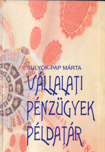 Sulyok- Pap Mrta - Vllalati pnzgyek pldatr