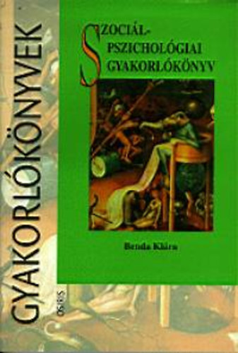 Benda Kl�ra - Szoci�lpszichol�giai gyakorl�k�nyv