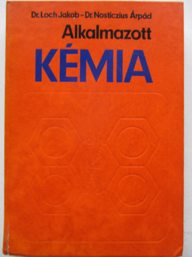 Dr. Loch J.-Dr. Nosticzius . - Alkalmazott kmia