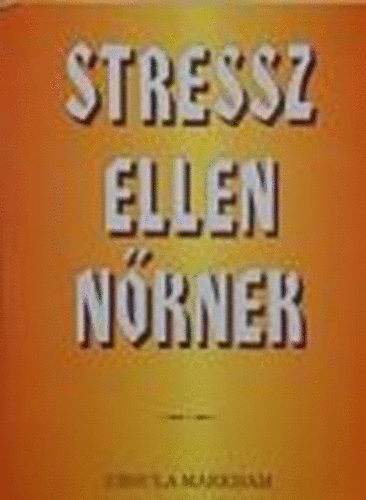 Ursula MArkham - Stressz ellen n�knek
