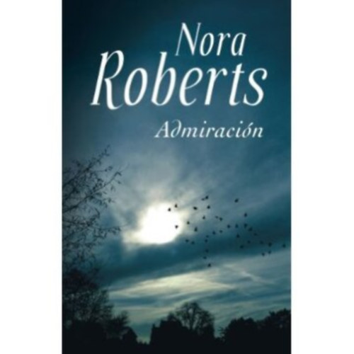 Nora Roberts - Admiracin