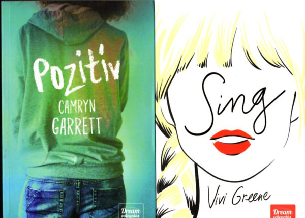 Camryn Garrett Vivi Greene - 2db. Dream válogatás kötet: Sing + Pozitív