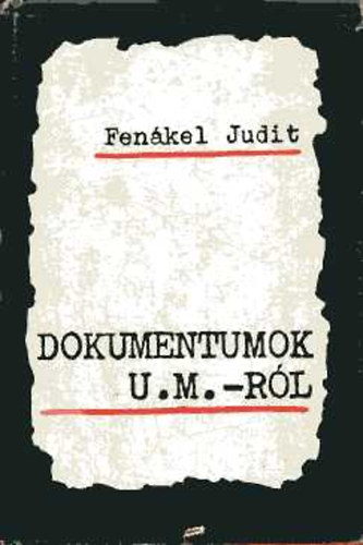 Fen�kel Judit - Dokumentumok U.M.-r�l