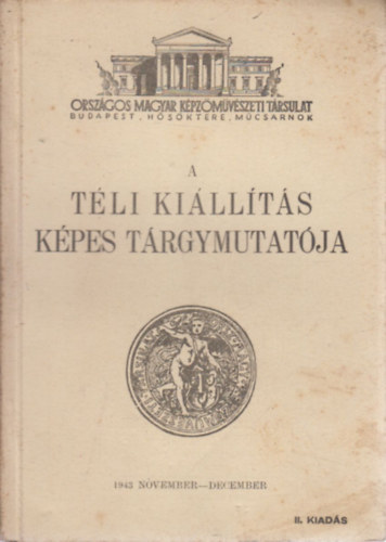 Orsz. Magyar Kpzmvszeti T. - A tli killts kpes trgymutatja (1943)
