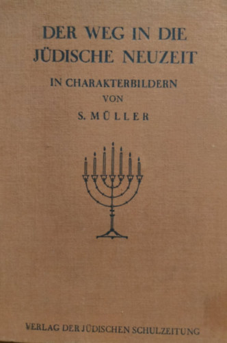 S. Mller - Der Weg in die Jdische Neuzeit in charakterbildern
