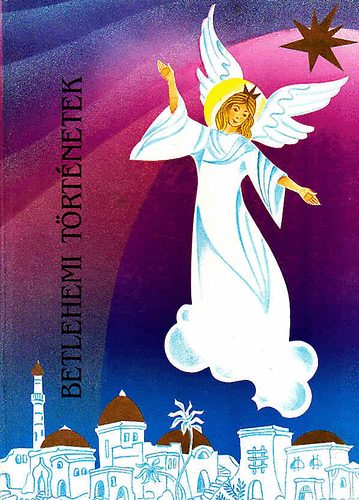Kindelmann Gy�z� - Betlehemi t�rt�netek