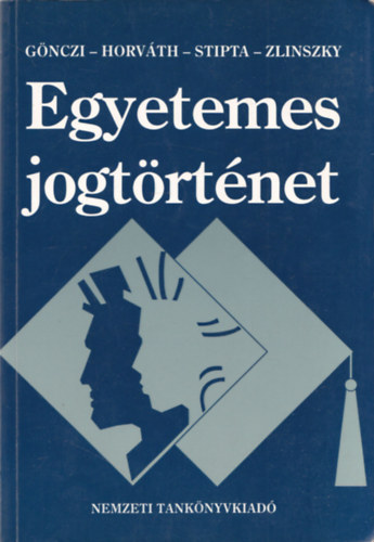 Gnczi-Horvth-Stipta-Zlinszky - Egyetemes jogtrtnet I-II. (egy ktetben)