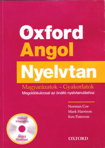 Mark Harrison, Ken Paterson Norman Coe - Oxford Angol Nyelvtan - Magyar�zatok-gyakorlatok CD mell�klet n�lk�l!