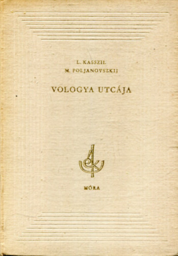 L.Kasszil; M. Poljanovszkij - Vologya utcja I.