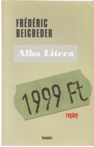 Frdric Beigbeder - 1999 Ft