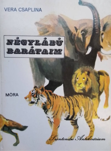 Szőllősy Klára Vera Csaplina (ford.), Szecskó Péter (ill.) - Négylábú barátaim - Szecskó Péter Rajzaival (Saját képpel!)