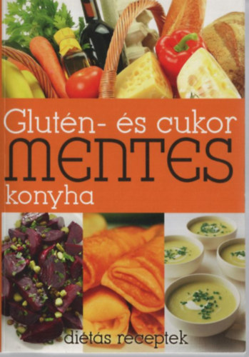 B�rtfai Laci b�csi - Glut�n- �s cukormentes konyha
