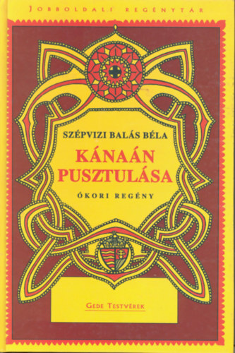 Szpvizi Bals Bla - Knan pusztulsa - kori regny, 1.-2. ktet