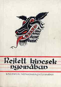 Dr. Vargha; Dr. Rnai-Muszty - Rejtett kincsek nyomban (baranyai npmondagyjtemny)
