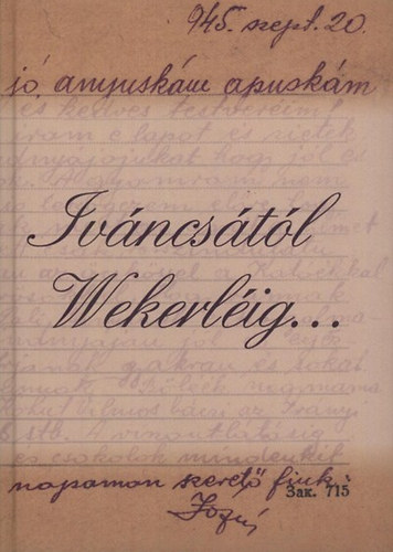 Kocsis J�zsef - Iv�ncs�t�l Wekerl�ig...