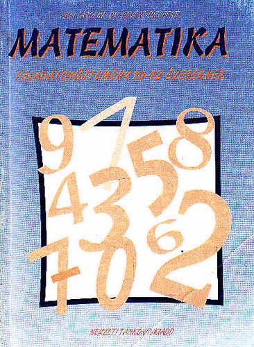 bel Lajosn-Rvsz Jzsefn - Matematika feladatgyjtemny 10-12 veseknek