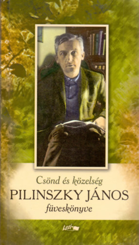 Pilinszky Jnos - Csnd s kzelsg - Pilinszky Jnos fvesknyve