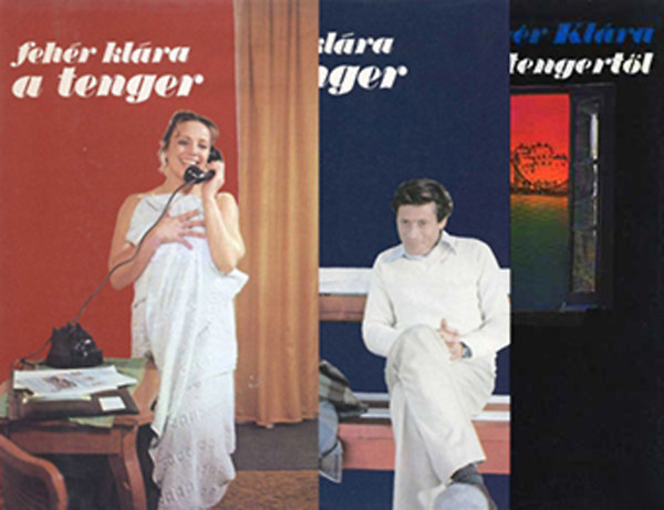 Fehér Klára - A tenger 1-2. + Búcsú a tengertől