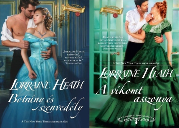 Lorraine Heath - 2 db Lorraine Heath romantikus reg�ny: Botr�ny �s szenved�ly + A vikomt asszonya