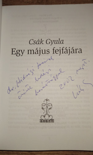 Cs�k Gyula - Egy m�jus fejf�j�ra