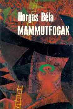 Horgas Bla - Mammutfogak