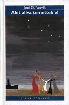 Joni Skiftesvik - Akit �llva temettek el