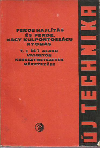 Konr�d K�lm�n - Ferde hajl�t�s �s ferde, nagy k�lpontoss�g� nyom�s